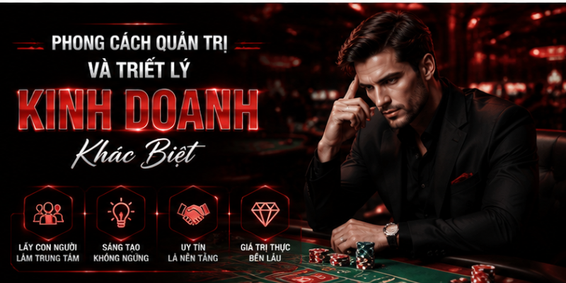 Triết lý kinh doanh khác biệt