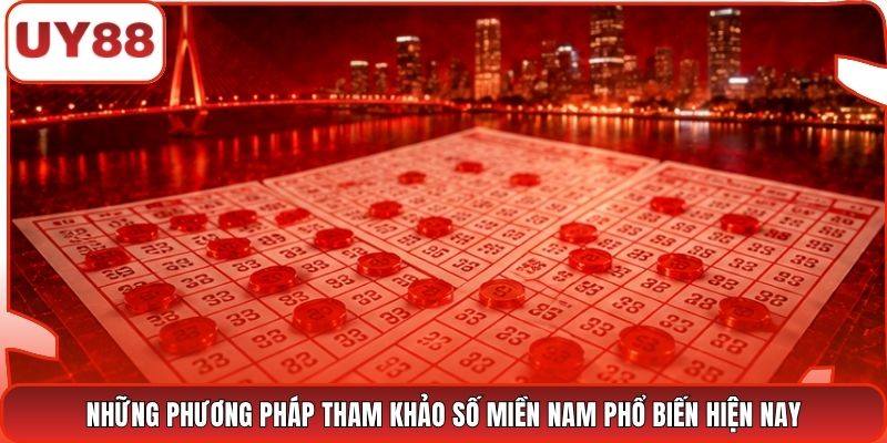 Những phương pháp tham khảo số miền Nam phổ biến hiện nay