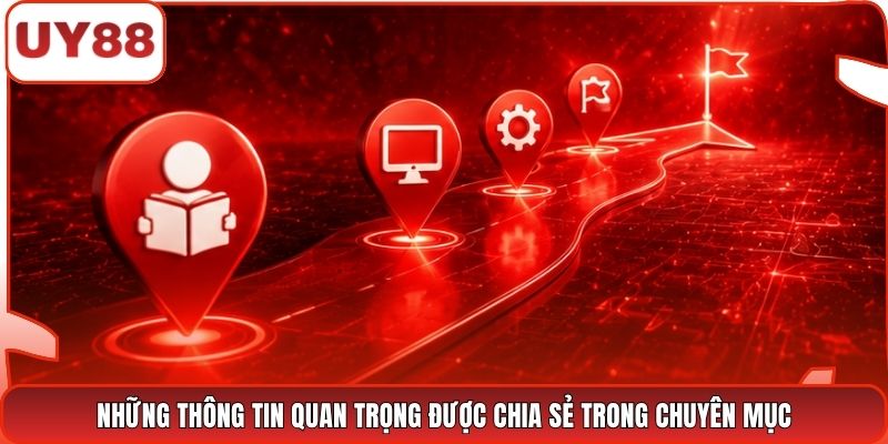 Những thông tin quan trọng được chia sẻ trong chuyên mục