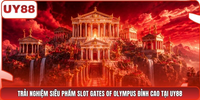 Trải nghiệm siêu phẩm slot Gates of Olympus đỉnh cao tại UY88